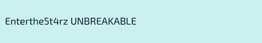 Enterthe5t4rz UNBREAKABLE